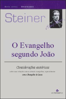 O EVANGELHO SEGUNDO JOÃO - Rudolf Steiner