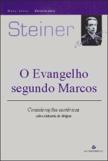 O EVANGELHO SEGUNDO MARCOS - Rudolf Steiner