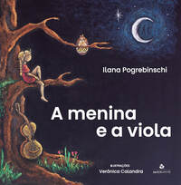 A MENINA E A VIOLA - Ilana Pogrebinschi