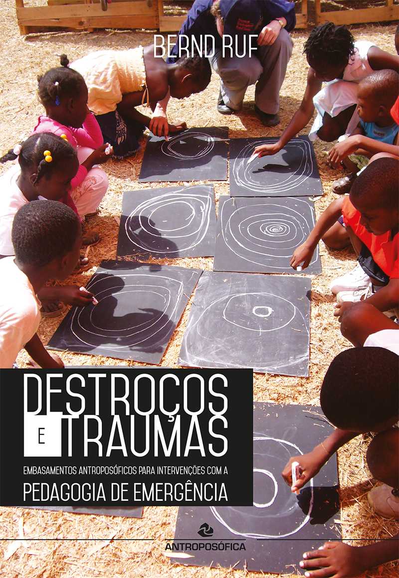DESTROÇOS E TRAUMAS - Intervenções com a Pedagogia de Emergência