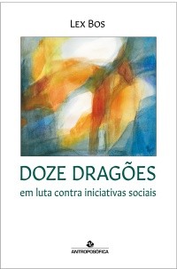 DOZE DRAGÕES em luta contra iniciativas sociais – Lex Bos