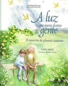A LUZ QUE MORA DENTRO DA GENTE - O Concerto do Planeta Cantante - Flávia Rosas