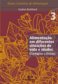 NOVOS CAMINHOS DE ALIMENTAÇÃO 3 - Gudrun Burkhard