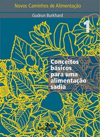NOVOS CAMINHOS DE ALIMENTAÇÃO 1 - Gudrun Burkhard