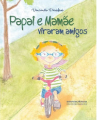 PAPAI E MAMÃE VIRARAM AMIGOS - Maeve Vida