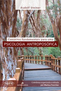 CONCEITOS FUNDAMENTAIS PARA UMA PSICOLOGIA ANTROPOSÓFICA - Rudolf Steiner