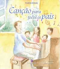 CANÇÃO PARA TODOS OS PAIS - Flavia Rosas
