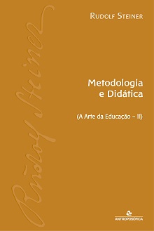 METODOLOGIA E DIDÁTICA - Rudolf Steiner