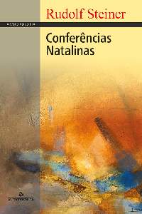 CONFERÊNCIAS NATALINAS - Rudolf Steiner