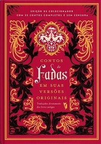 CONTOS DE FADAS EM SUAS VERSÕES ORIGINAIS