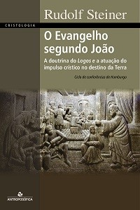 O EVANGELHO SEGUNDO JOÃO - 1º Ciclo - Rudolf Steiner