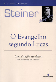 O EVANGELHO SEGUNDO LUCAS - Rudolf Steiner