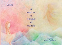 A MENINA O TEMPO O MUNDO - Cunda