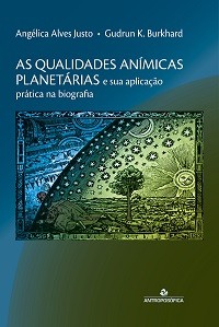 AS QUALIDADES ANÍMICAS PLANETÁRIAS - Angélica Alves Justo e Gudrun K. Burkhard