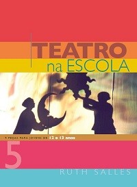 TEATRO NA ESCOLA 5 - Ruth Salles