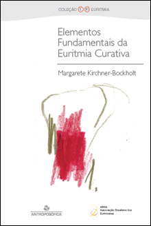ELEMENTOS FUNDAMENTAIS DA EURITMIA CURATIVA - Margarete Kirchner-Bockholt